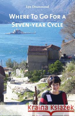 Where To Go For a Seven-year Cycle Drummond, Lyn 9781740276719 Ginninderra Press - książka