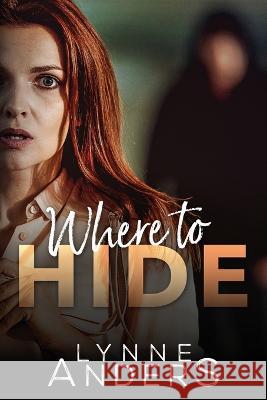 Where to Hide Ann Narcisian Videan Lynne Anders  9798374826609 Independently Published - książka