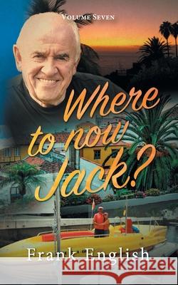 Where to now Jack?: Volume Seven Frank English 9781914083501 2qt Publishing - książka