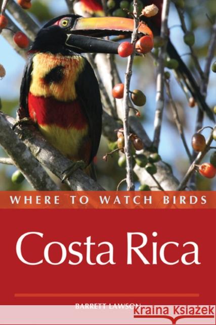 Where to Watch Birds in Costa Rica Barrett Lawson 9781408125120 Bloomsbury Publishing PLC - książka