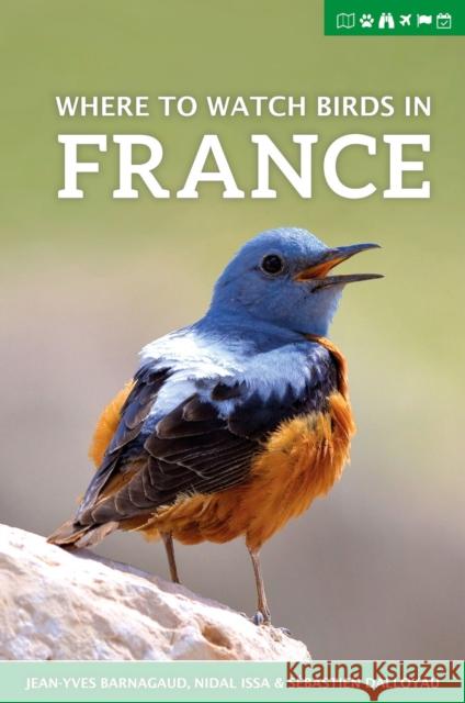 Where to Watch Birds in France Jean-Yves Barnagaud Nidal Issa Sebastien Dalloyau 9781784271541 Pelagic Publishing - książka