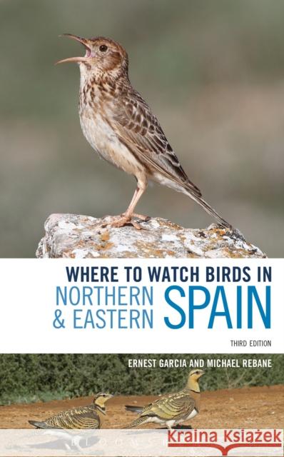 Where to Watch Birds in Northern and Eastern Spain Ernest Garcia, Michael Rebane 9781472936752 Bloomsbury Publishing PLC - książka