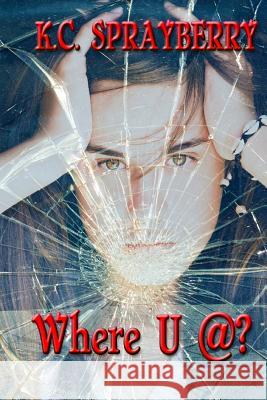 Where U @? K. C. Sprayberry 9781494264536 Createspace - książka