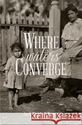 Where Waters Converge: The Second Song of the Jayhawk Jack Marshall Maness 9781940936109 Wooden Stake Press - książka