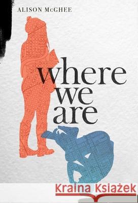 Where We Are Alison McGhee 9781534446137 Atheneum Books - książka