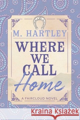 Where We Call Home M. Hartley 9781964264516 Page & Vine - książka