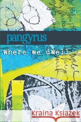 Where We Dwell: Pangyrus 10 Greg Harris Amanda Lewis  9798986243009 Pangyrus - książka