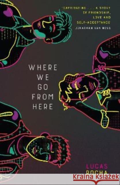 Where We Go From Here Lucas Rocha 9781788451925 David Fickling Books - książka