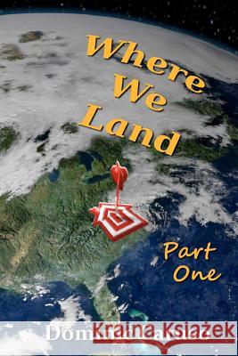 Where We Land Dominic Caruso 9781466450202 Createspace - książka