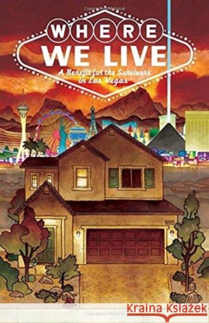 Where We Live: Las Vegas Shooting Benefit Anthology Kelly  Sue DeConnick 9781534308220 Image Comics - książka