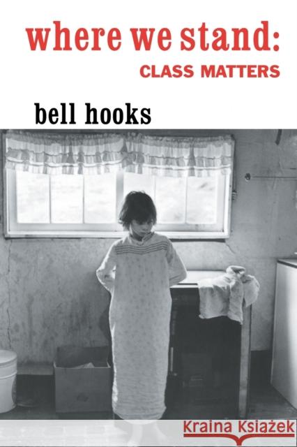 Where We Stand: Class Matters Hooks, Bell 9780415929134 Routledge - książka