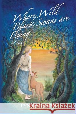 Where Wild Black Swans are Flying Lynne Cairns 9780648437628 Quokpress - książka