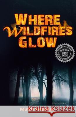 Where Wildfires Glow Mutch Katsonga 9781718869196 Createspace Independent Publishing Platform - książka