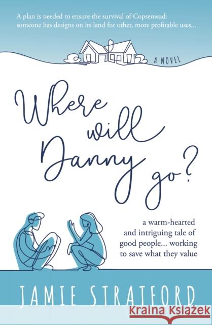 Where will Danny go? Jamie Stratford 9781915494429 The Conrad Press - książka