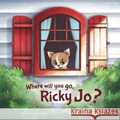 Where Will You Go, Ricky Jo? Murdoch 9780996414814 Momma Katie Media - książka