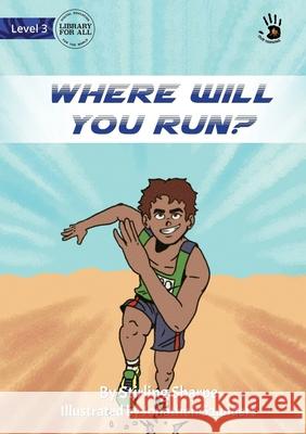 Where Will You Run? - Our Yarning Stirling Sharpe, Jonathon Saunders 9781922795588 Library for All - książka