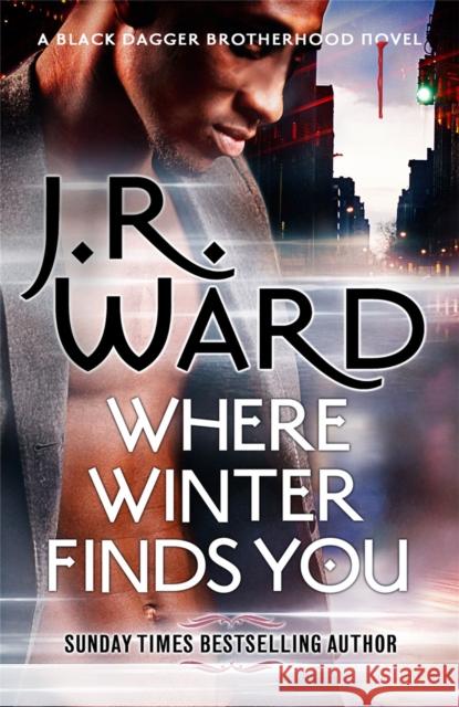 Where Winter Finds You: a Black Dagger Brotherhood novel Ward, J. R. 9780349425405 Little, Brown Book Group - książka