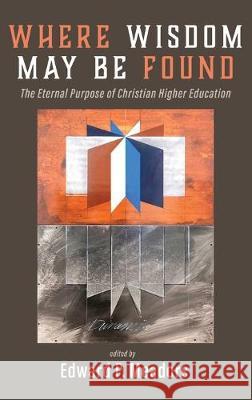 Where Wisdom May Be Found Edward P Meadors 9781498296120 Pickwick Publications - książka
