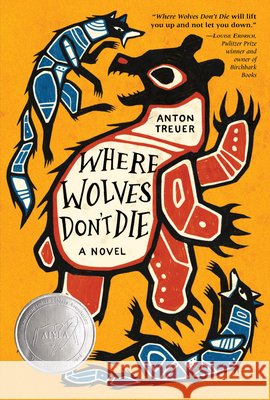Where Wolves Don't Die Anton Treuer 9781646143818 Levine Querido - książka