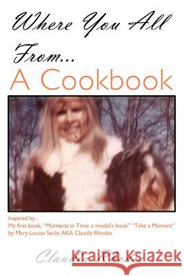 Where You All From... a Cookbook Claudia Rhodes 9781469189512 Xlibris Corporation - książka