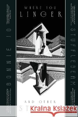 Where You Linger & Other Stories Bonnie Jo Stufflebeam 9781590216217 Lethe Press - książka