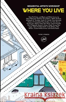 Where You Live: A SAW Anthology Emma Jensen Karlo Antunes Tom Hart 9781959899075 Sequential Artists Workshop - książka