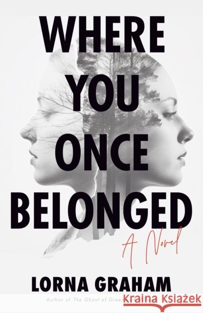 Where You Once Belonged: A Novel Lorna Graham 9781647429027 She Writes Press - książka