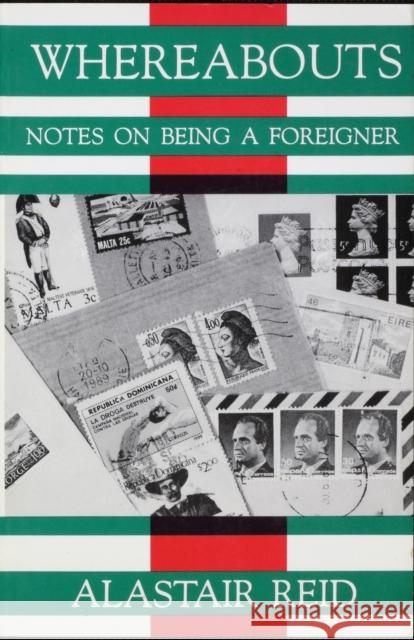 Whereabouts: Notes on Being a Foreigner Alastair Reid 9781945680229 White Pine Press (NY) - książka