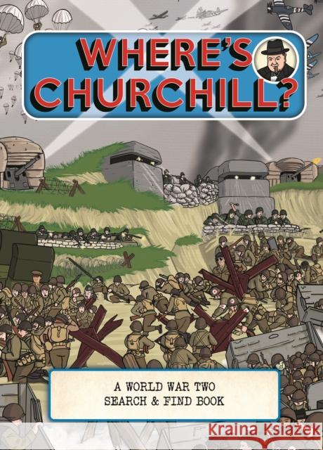 Where's Churchill?: A World War Two Search and Find Book Ryan Gearing 9781787418455 Templar Publishing - książka