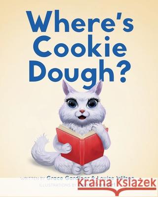 Where's Cookie Dough? Grace Gardiner 9798544850380 Independently Published - książka