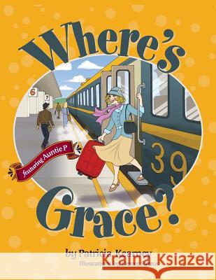 Where's Grace? Patricia Kearney 9780615485638 Connolly, Hayes & Heffernan Publishers - książka