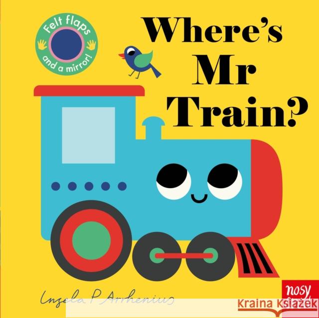 Where's Mr Train?  9781839948398 Nosy Crow Ltd - książka