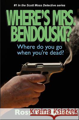 Where's Mrs. Bendouski? Ross Va 9781482528626 Createspace Independent Publishing Platform - książka