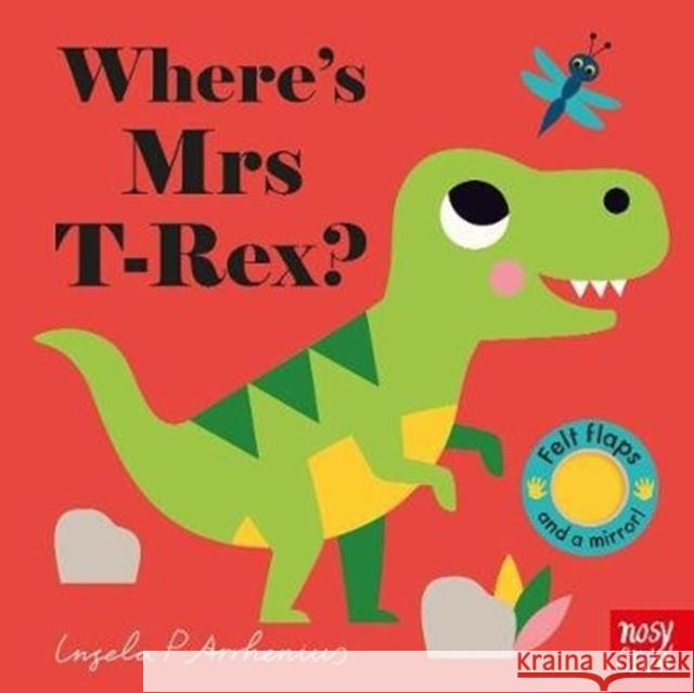 Where's Mrs T-Rex?  9781788007498 Nosy Crow Ltd - książka