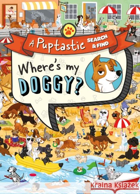 Where’s My Doggy?: A Pup-Tastic Search and Find Book Farshore 9780008494773 HarperCollins Publishers - książka