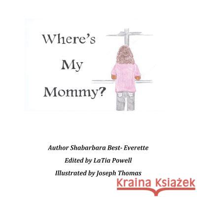 Where's My Mommy? Shabarbara Best Joseph Thomas 9781481811323 Createspace - książka