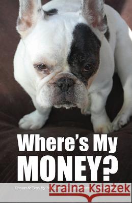 Where's My Money? Bob Johnson 9781984172662 Createspace Independent Publishing Platform - książka