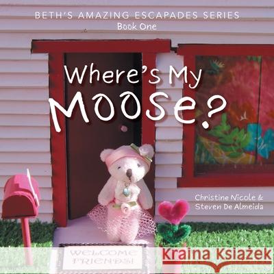 Where's My Moose? Christine Nicole Steven d 9781039117303 FriesenPress - książka