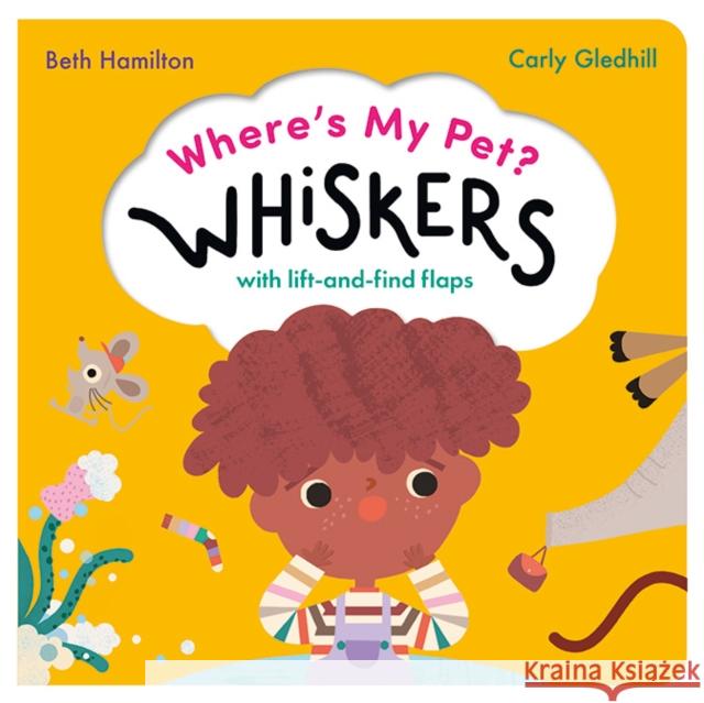 Where's My Pet? Whiskers: A lift-and-find flap book  9781838915650 Little Tiger Press Limited - książka