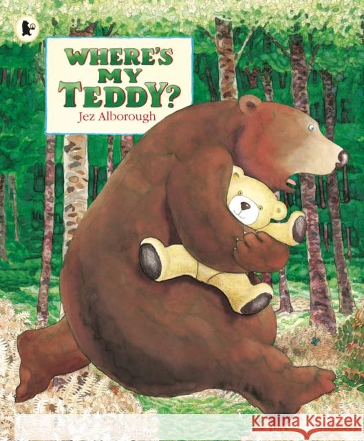 Where's My Teddy? Alborough, Jez 9781406373660 Walker Books Ltd - książka