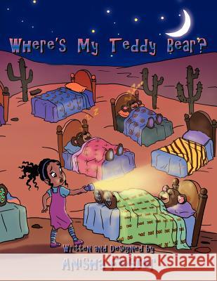 Where's My Teddy Bear Anisha Foster 9781463431129 Authorhouse - książka