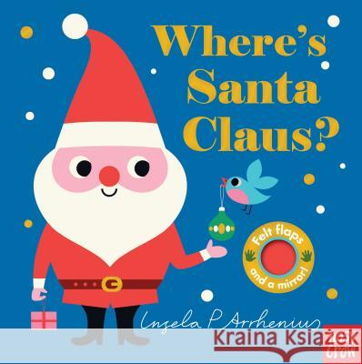 Where's Santa Claus? Nosy Crow                                Ingela P. Arrhenius 9781536206975 Nosy Crow - książka