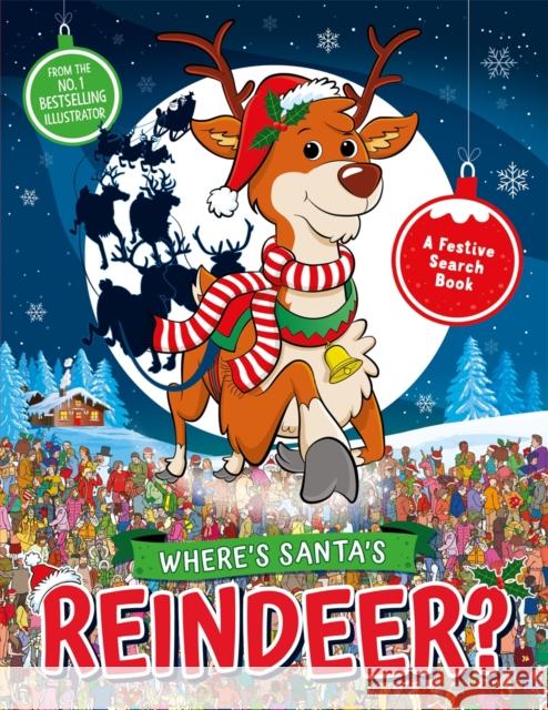 Where’s Santa’s Reindeer?: A Festive Search and Find Book Jorge Santillan 9781789291698 Michael O'Mara Publications - książka