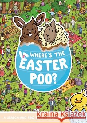 Where's the Easter Poo?: A Search & Find Eggs-travaganza Alex Hunter 9781408372241 Hachette Children's Group - książka