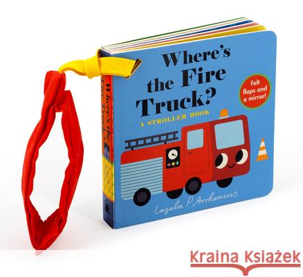 Where's the Fire Truck?: A Stroller Book Ingela P. Arrhenius 9781536241501 Candlewick Press (MA) - książka