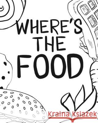 Where's the Food Jm Books 9781658039772 Independently Published - książka