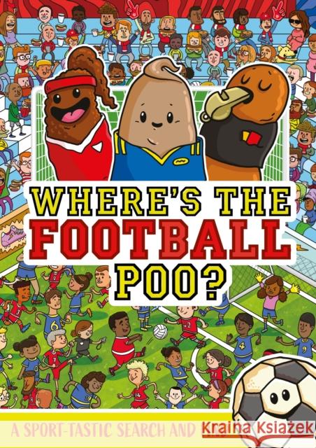 Where's the Football Poo?: A search and find book Alex Hunter 9781408375235 Hachette Children's Group - książka