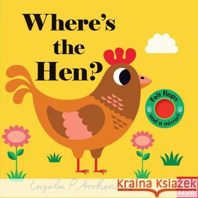 Where's the Hen? Nosy Crow                                Ingela P. Arrhenius 9780763696405 Nosy Crow - książka