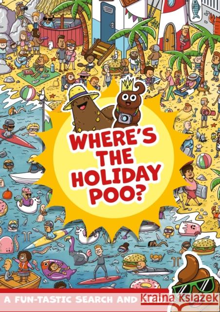 Where's the Holiday Poo? Alex Hunter 9781408364390 Hachette Children's Group - książka