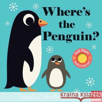 Where's the Penguin? Nosy Crow                                Ingela P. Arrhenius 9781536202502 Nosy Crow - książka